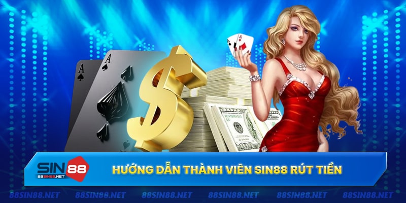 Hướng dẫn rút tiền SIn88 thông qua nhiều phương thức khác nhau Hướng dẫn rút tiền SIn88 thông qua nhiều phương thức khác nhau