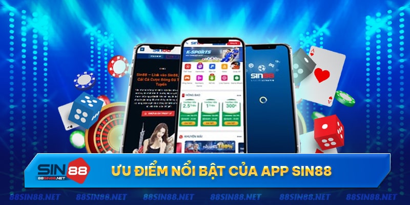 Các ưu điểm khi tải app Sin88 về điện thoại Các ưu điểm khi tải app Sin88 về điện thoại